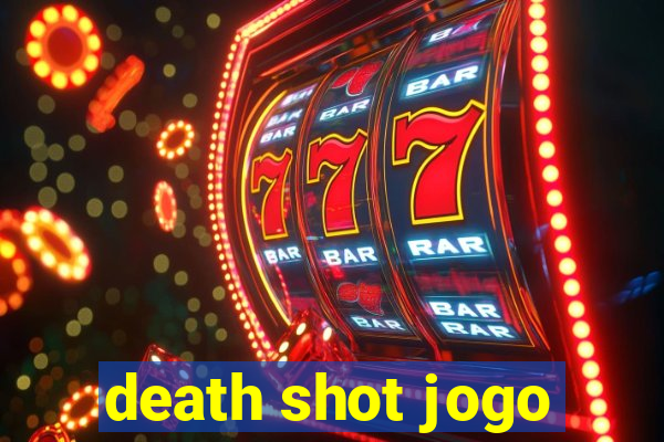 death shot jogo